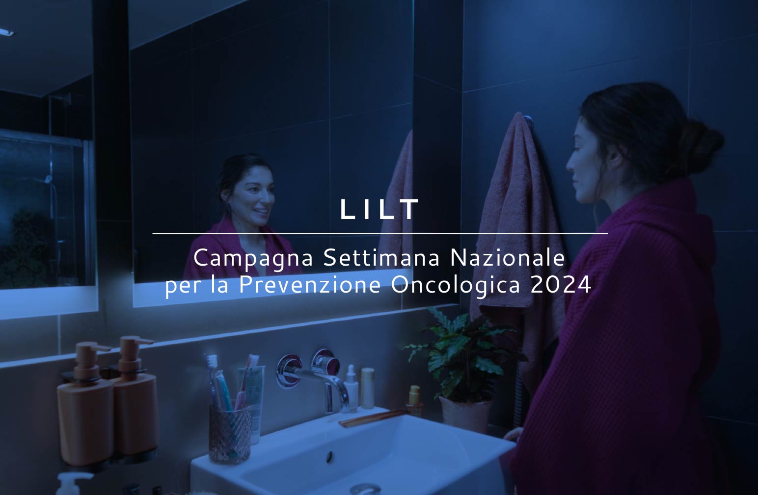 Lilt - Campagna Settimana nazionale per la prevenzione oncologica 2024